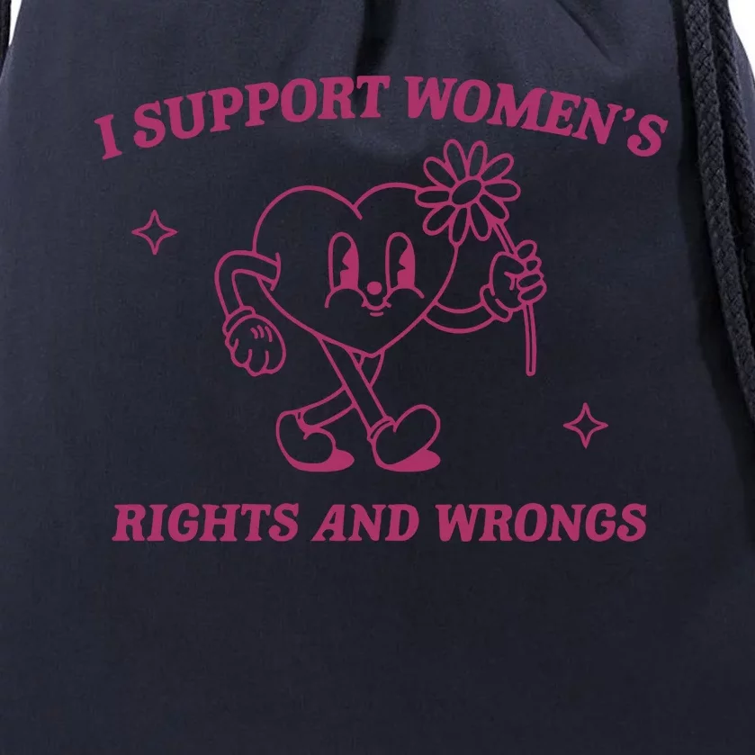 I Support Women_s Rights And Wrongs Meme Feminist Drawstring Bag