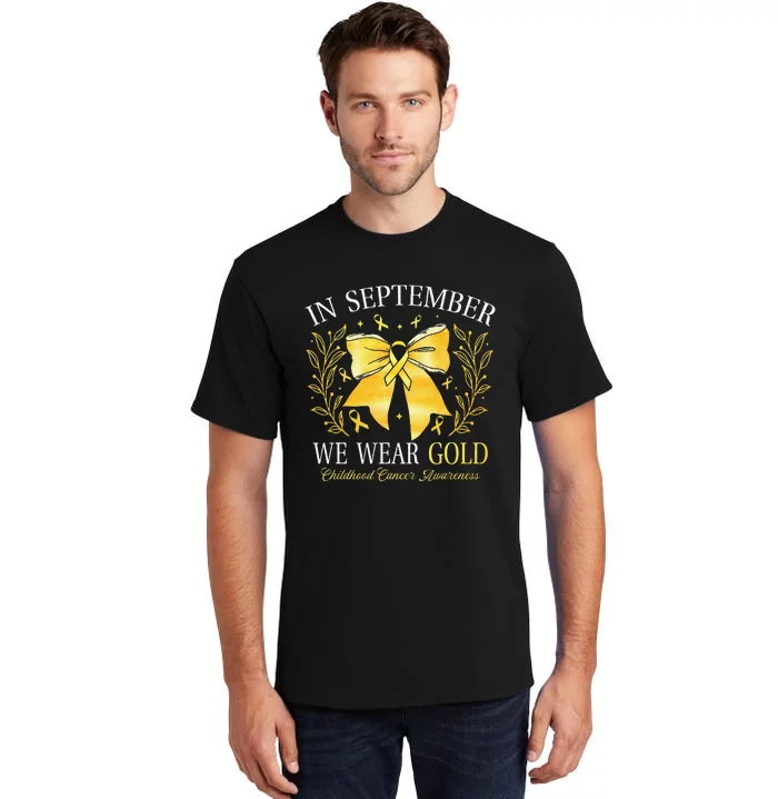 In September We Wear Gold Childhood Cancer Awareness Gift Tall T-Shirt