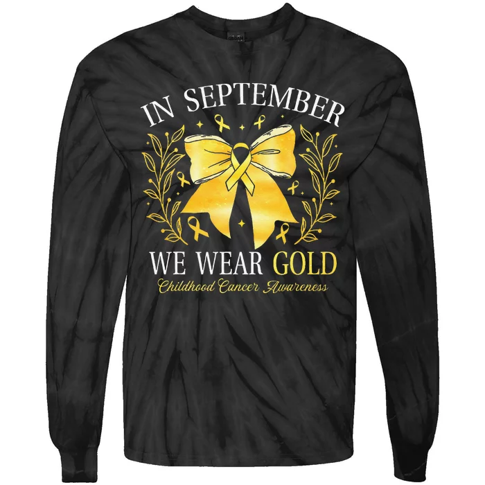 In September We Wear Gold Childhood Cancer Awareness Gift Tie-Dye Long Sleeve Shirt