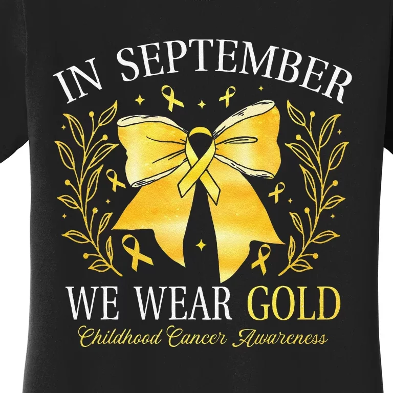 In September We Wear Gold Childhood Cancer Awareness Gift Women's T-Shirt