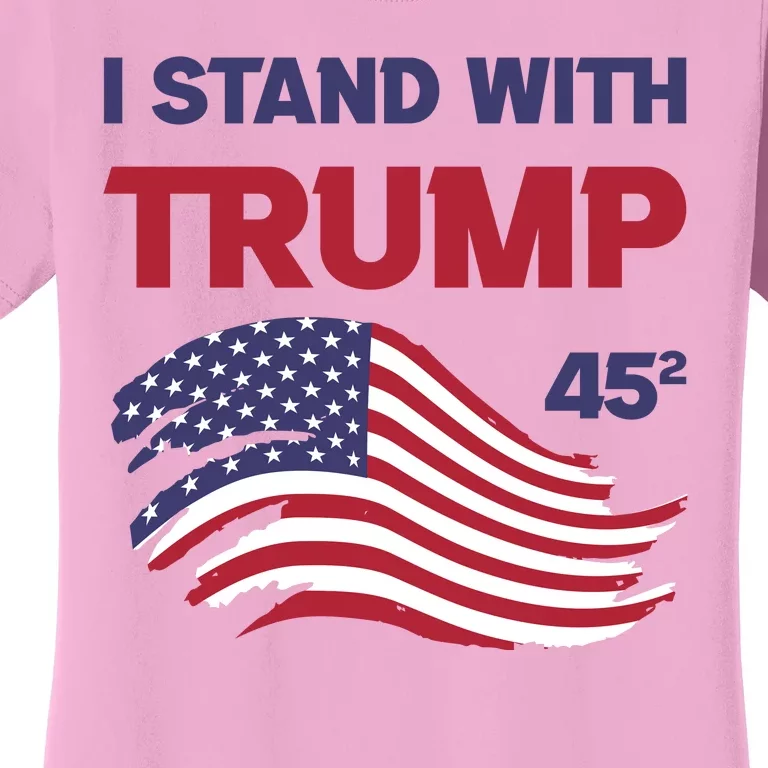 I Stand With President Donald J. Trump Women's T-Shirt