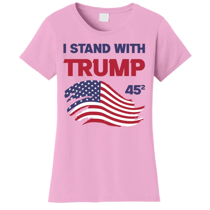 I Stand With President Donald J. Trump Women's T-Shirt