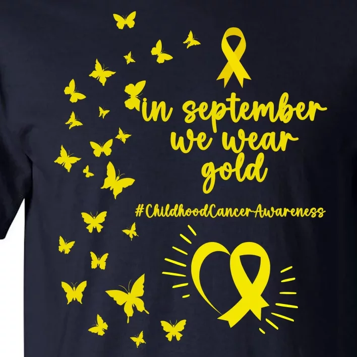 In September We Wear Gold Childhood Cancer Awareness Tall T-Shirt