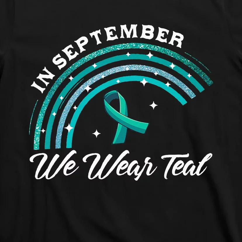 In September We Wear Teal Rainbow Ovarian Cancer Awareness T-Shirt