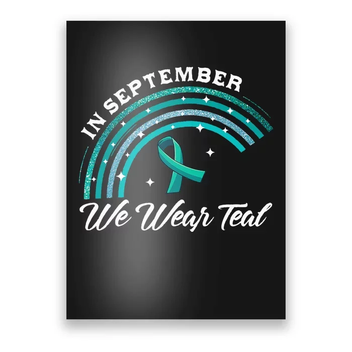 In September We Wear Teal Rainbow Ovarian Cancer Awareness Poster