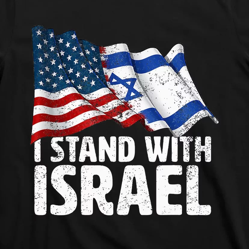 I Stand With Israel USA American Flag w Israel Flag T-Shirt