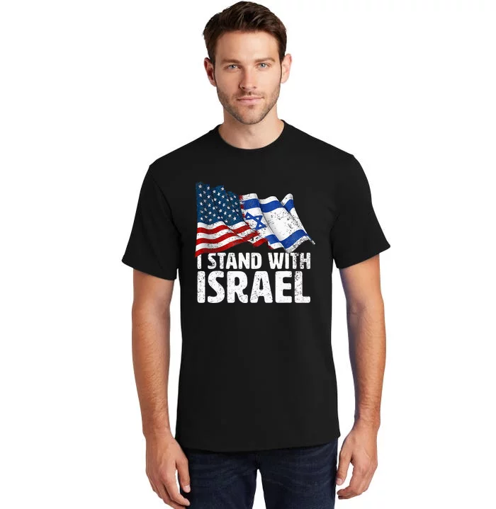 I Stand With Israel USA American Flag w Israel Flag Tall T-Shirt