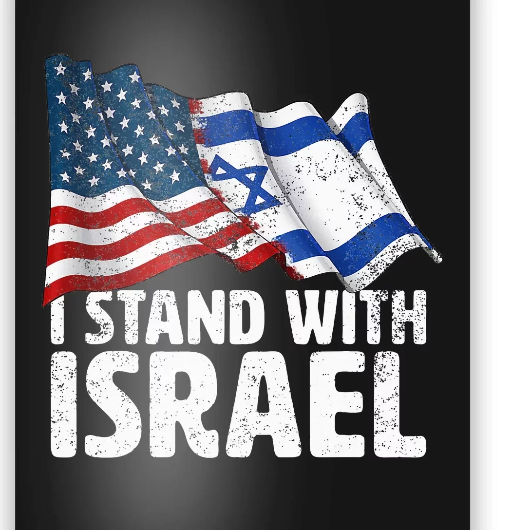 I Stand With Israel USA American Flag w Israel Flag Poster