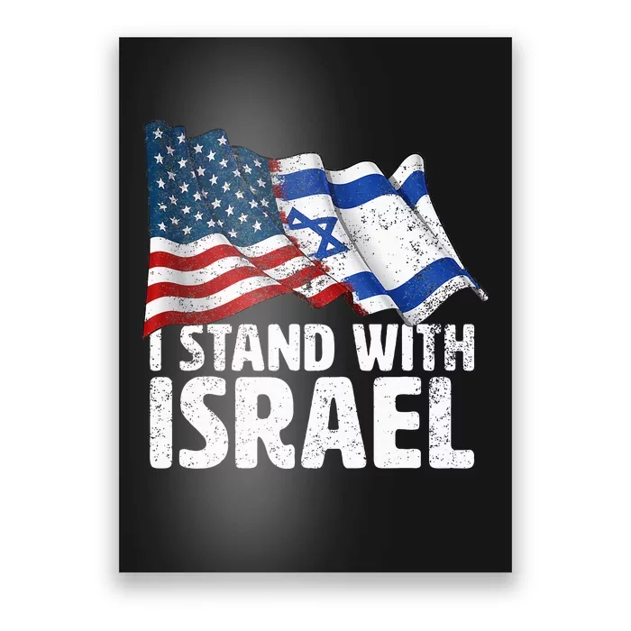 I Stand With Israel USA American Flag w Israel Flag Poster