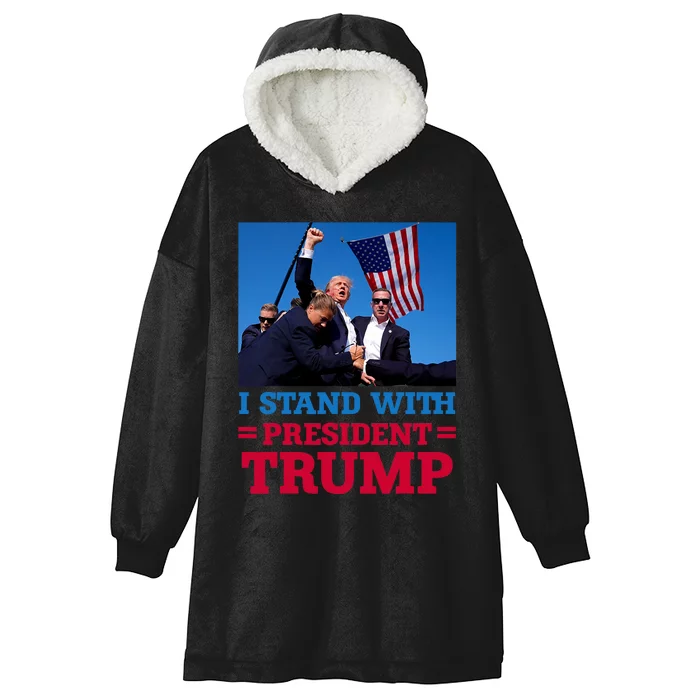 I Stand With President Trump After The Shooting At His Rally Hooded Wearable Blanket