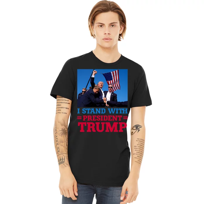 I Stand With President Trump After The Shooting At His Rally Premium T-Shirt