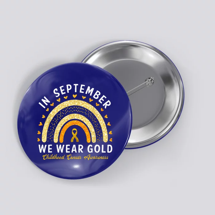 In September We Wear Gold Childhood Cancer Awareness Button