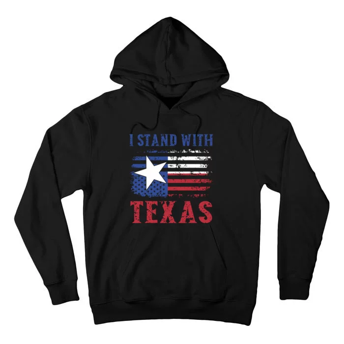 I Stand With Texas Flag Usa State Of Texas Tall Hoodie