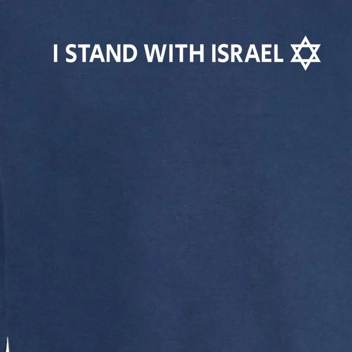 I Stand With Israel | Israeli Flag Jewish Star Of David Garment-Dyed Sweatshirt