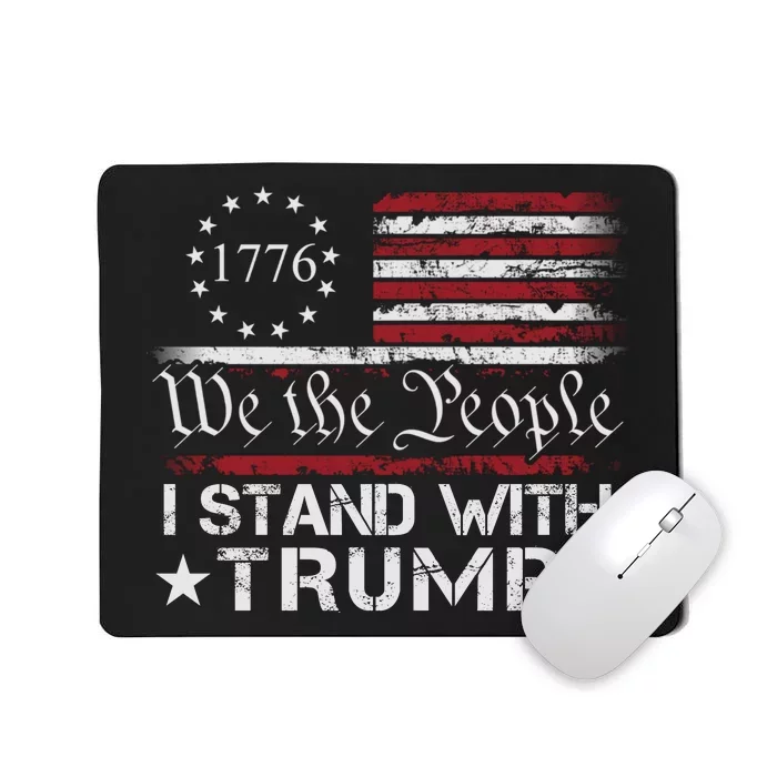 I Stand With Trump Free Trump Supporters Pro Trump We The People American Flag Mousepad