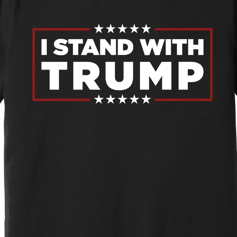 I Stand With Trump Pro Trump Supporter Free Trump Premium T-Shirt