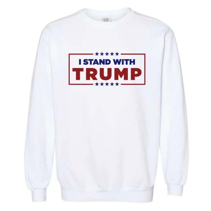 I Stand With Trump Pro Trump Supporter Free Trump Garment-Dyed Sweatshirt