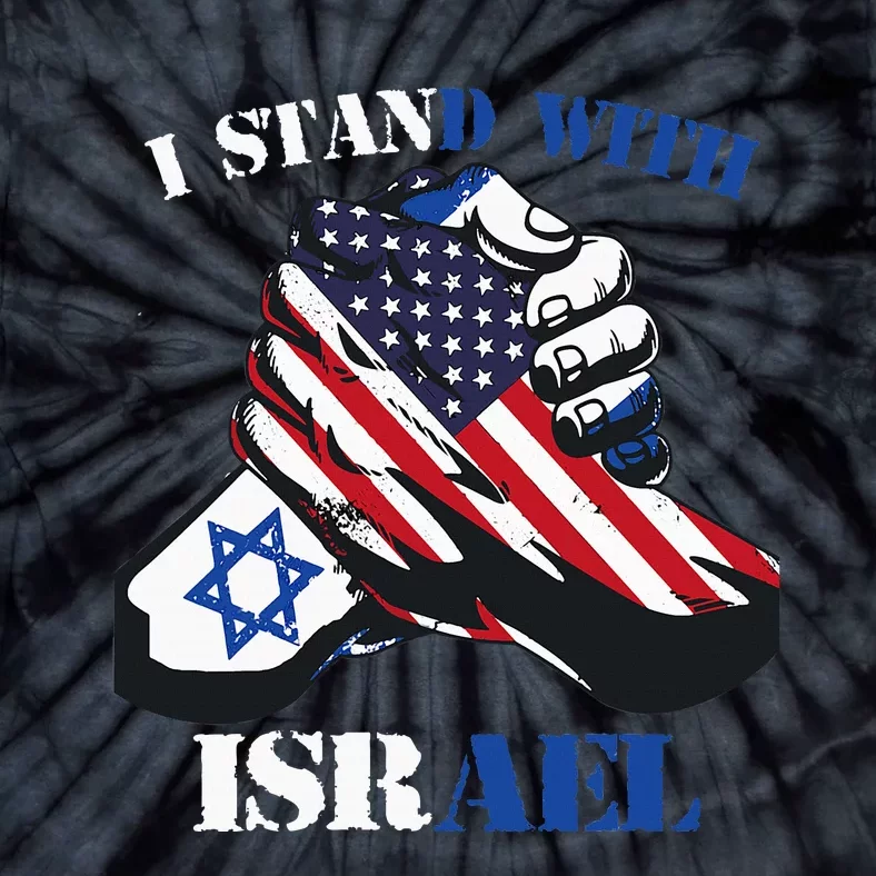 I Stand With Israel Support Israel Love Israeli Brotherhood Tie-Dye T-Shirt