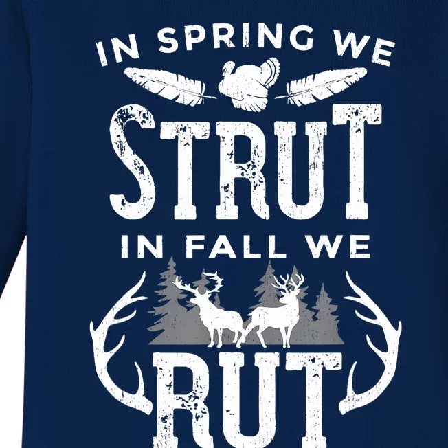 In Spring We Strut In Fall We Rut Turkey & Deer Hunters Baby Long Sleeve Bodysuit