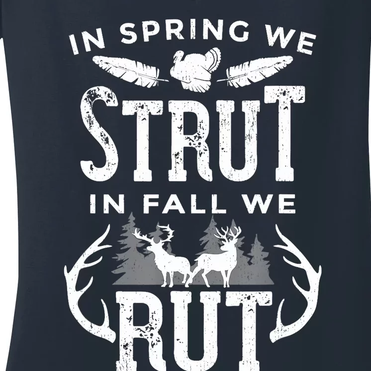 In Spring We Strut In Fall We Rut Turkey & Deer Hunters Women's V-Neck T-Shirt