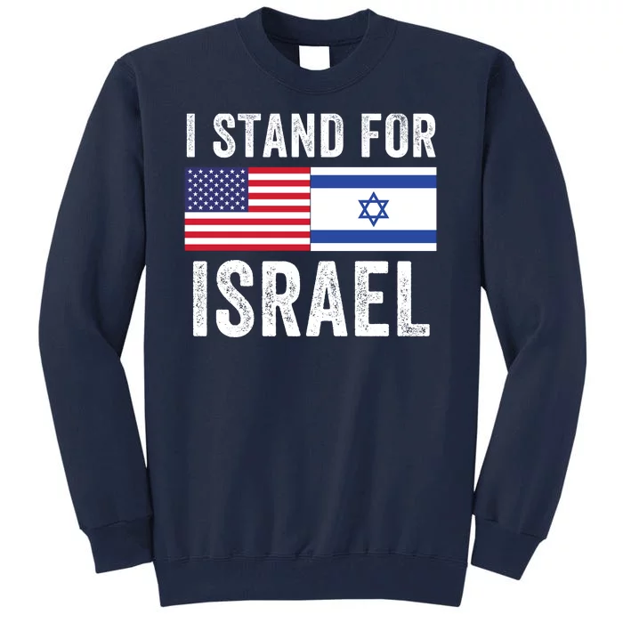 I Stand With Israel Usa Israeli Flag Jewish I Love Israel I Support Israel Tall Sweatshirt