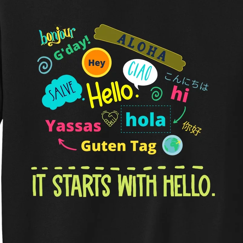 It Starts With Hello Friendship Unity Inclusion Teacher Gift Sweatshirt