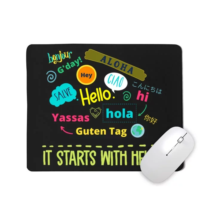 It Starts With Hello Friendship Unity Inclusion Teacher Gift Mousepad