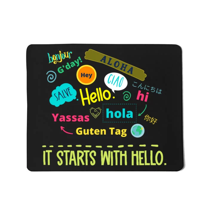 It Starts With Hello Friendship Unity Inclusion Teacher Gift Mousepad