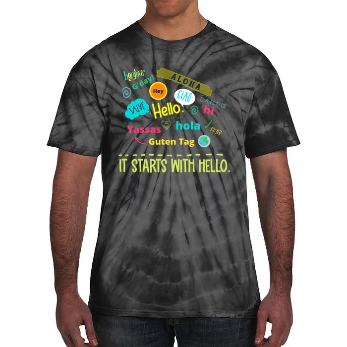 It Starts With Hello Friendship Unity Inclusion Teacher Gift Tie-Dye T-Shirt