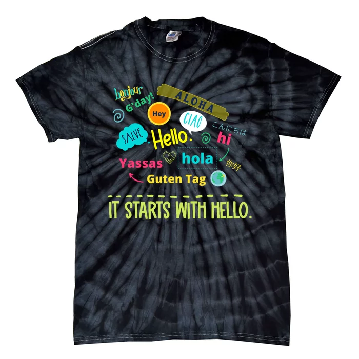 It Starts With Hello Friendship Unity Inclusion Teacher Gift Tie-Dye T-Shirt