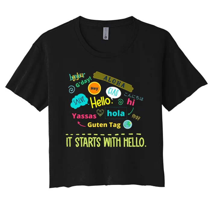 It Starts With Hello Friendship Unity Inclusion Teacher Gift Women's Crop Top Tee