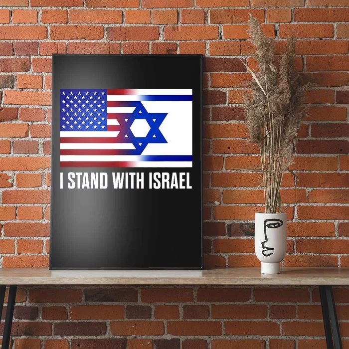 I Stand With Israel Patriotic Usa And Israel Flag Design Poster