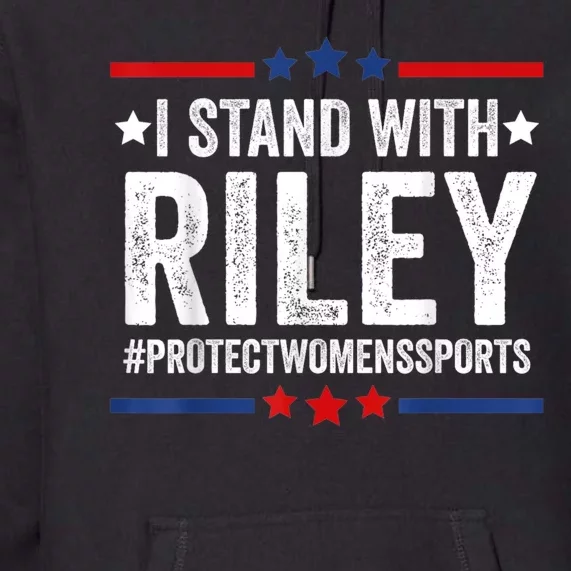 I Stand With Riley Gaines #ProtectWomensSports Premium Hoodie