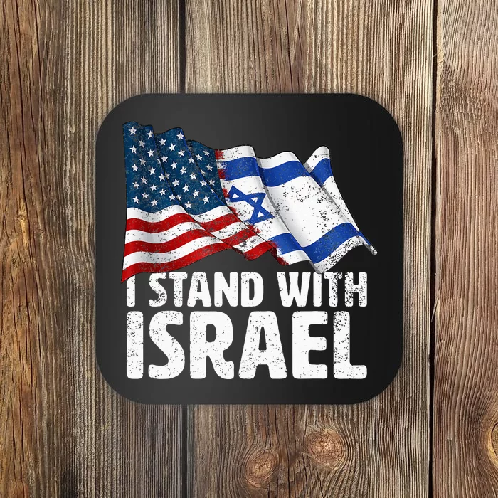 I Stand With Israel Usa American Flag W Israel Flag Coaster