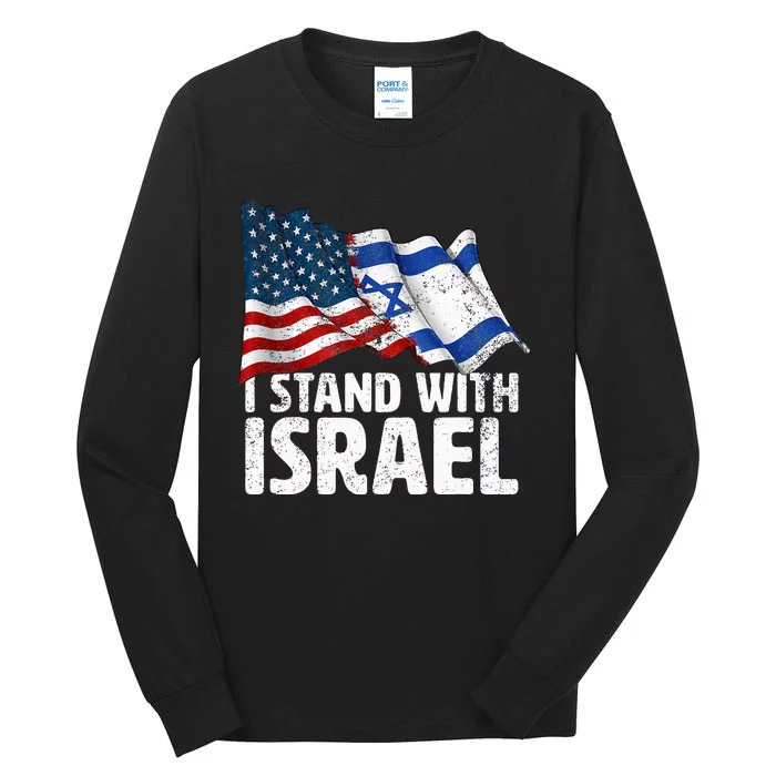 I Stand With Israel Usa American Flag W Israel Flag Tall Long Sleeve T-Shirt