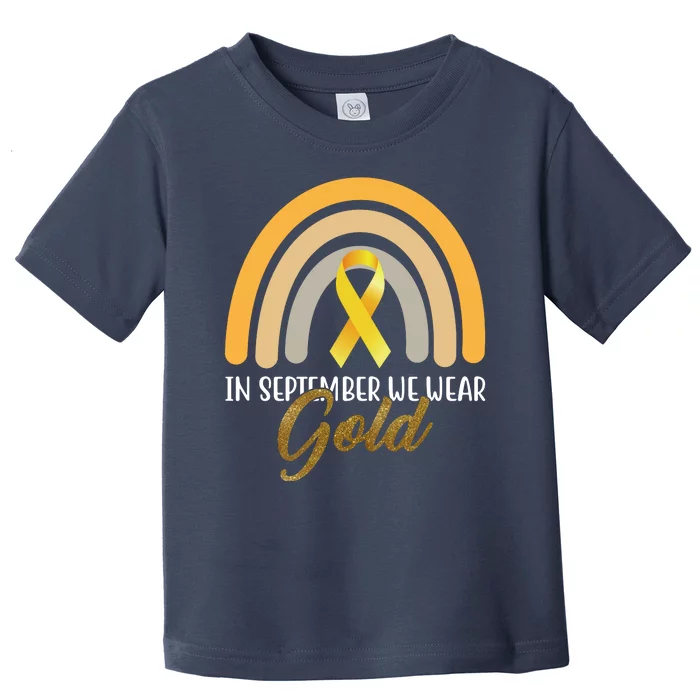 In September We Wear Gold Childhood Cancer Rainbow Toddler T-Shirt