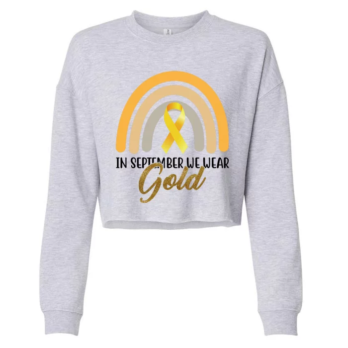 In September We Wear Gold Childhood Cancer Rainbow Cropped Pullover Crew