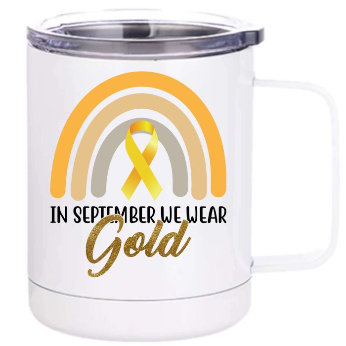 In September We Wear Gold Childhood Cancer Rainbow Front & Back 12oz Stainless Steel Tumbler Cup