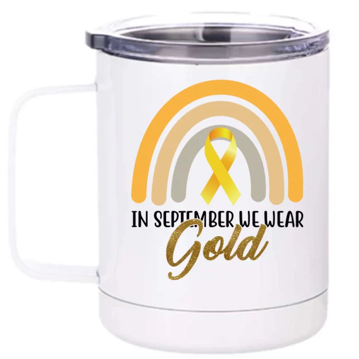 In September We Wear Gold Childhood Cancer Rainbow Front & Back 12oz Stainless Steel Tumbler Cup