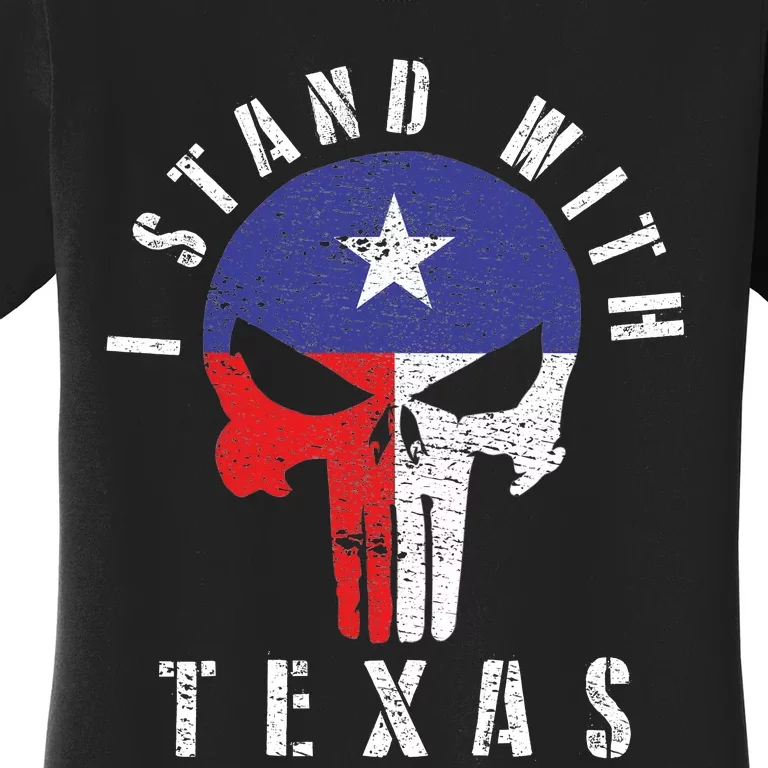 I Stand With Texas Flag Usa State Of Texas Women's T-Shirt