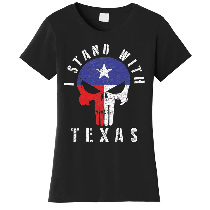 I Stand With Texas Flag Usa State Of Texas Women's T-Shirt