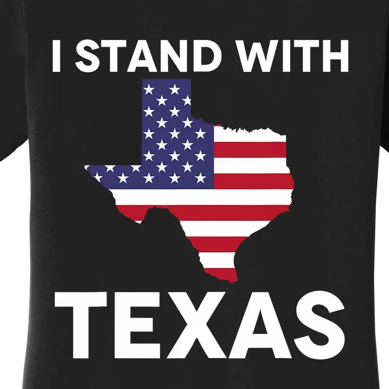 I Stand With Texas Usa Flag Women's T-Shirt