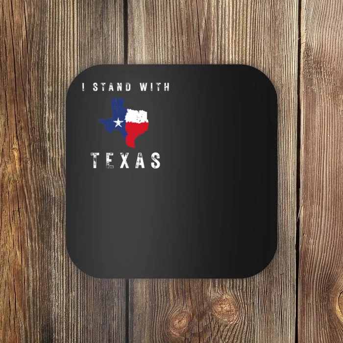 I Stand With Texas Coaster