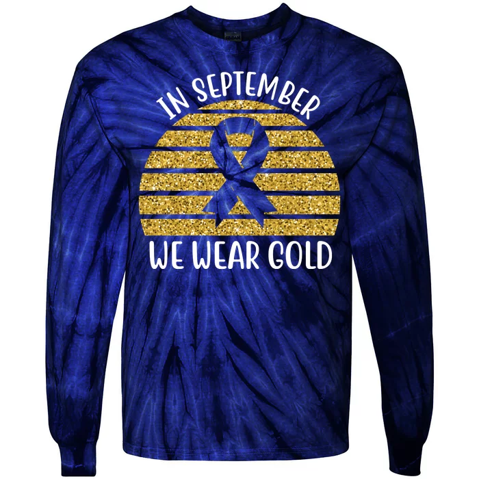 In September We Wear Gold Childhood Cancer Ribbon Tie-Dye Long Sleeve Shirt