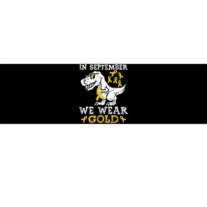 In September We Wear Gold Trex Childhood Cancer Awareness Bumper Sticker