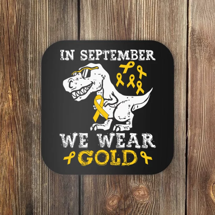 In September We Wear Gold Trex Childhood Cancer Awareness Coaster