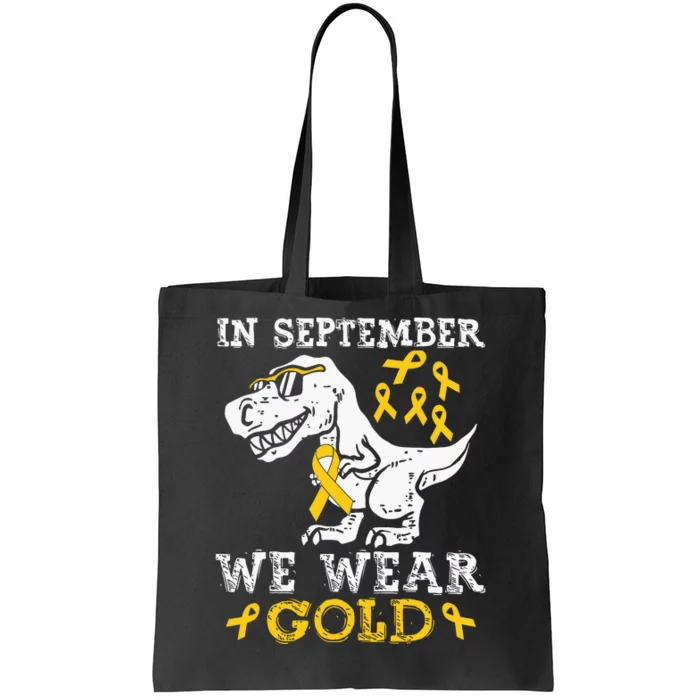 In September We Wear Gold Trex Childhood Cancer Awareness Tote Bag