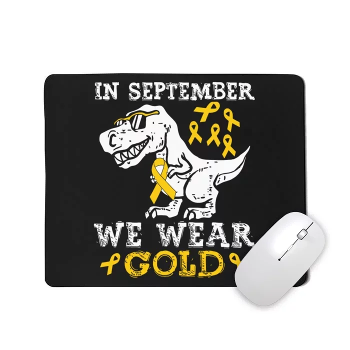 In September We Wear Gold Trex Childhood Cancer Awareness Mousepad