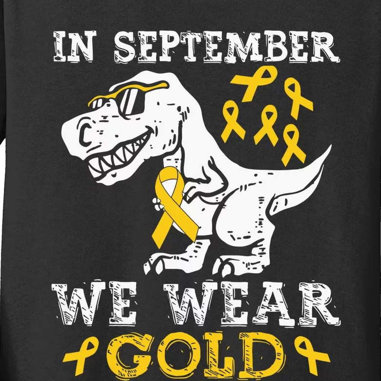 In September We Wear Gold Trex Childhood Cancer Awareness Kids Long Sleeve Shirt