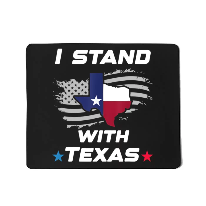 I Stand With Texas Mousepad